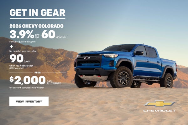 2026 Chevy Colorado. 3.9% APR for 60 Months for well-qualified buyers + No monthly payments for 9...